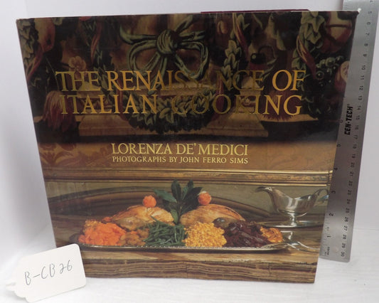 Renaissance of Italian Cooking Lorenza De' Medici Illustrated Cookbook Fawcett