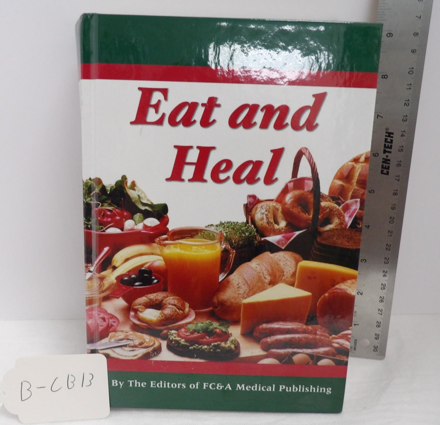 Eat and Heal FC&A Medical Publishing 2005 Health Wellness Nutrition Cookbook