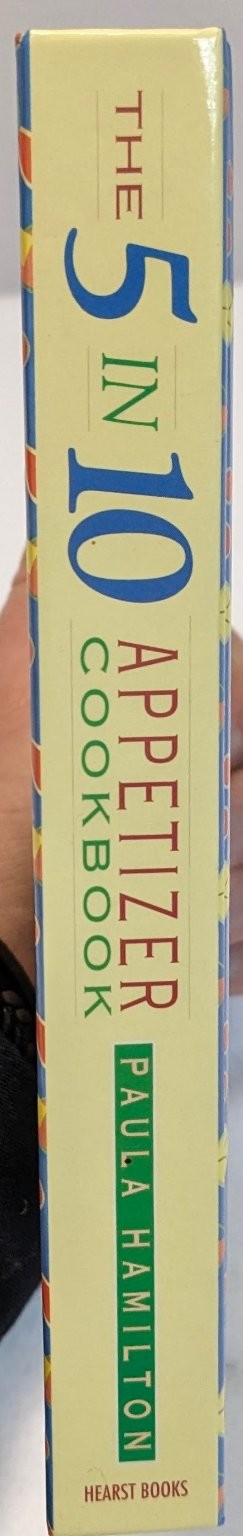 5 in 10 Appetizer Cookbook Paula Hamilton Quick Recipes Hearst Books