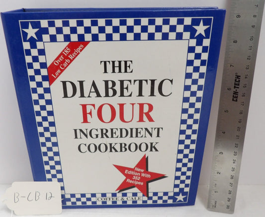 The Diabetic Four Ingredient Cookbook Low Carb Recipes Spiral-Bound Coffee &